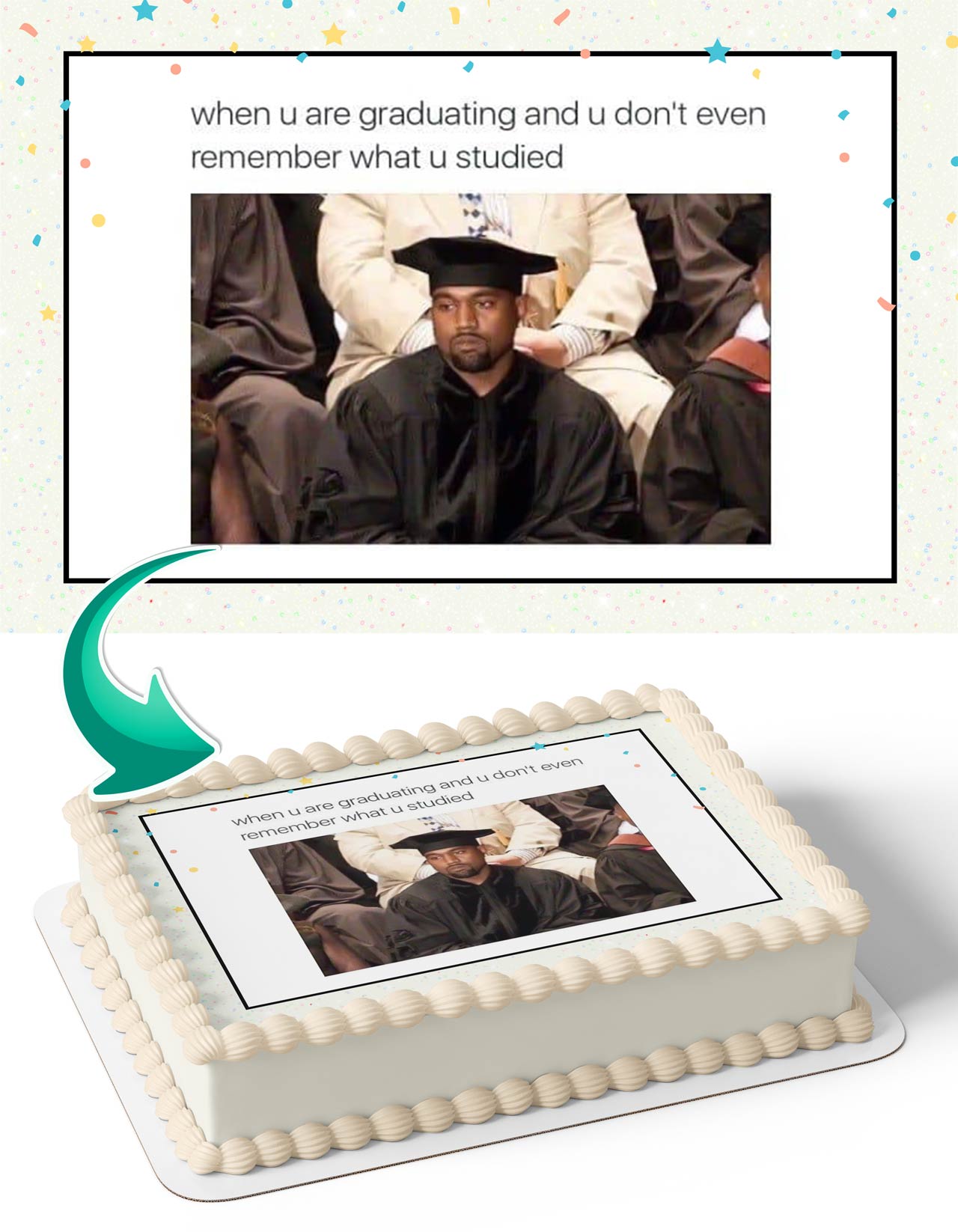 Kanye West Graduation Congratulations You Did It Meme Edible Cake ...