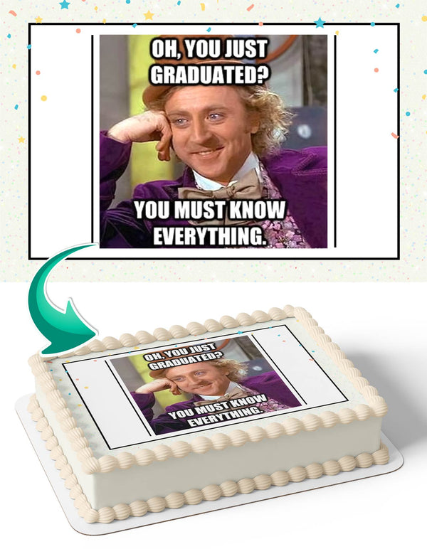 Willy Wonka Graduation Congratulations You Did It Meme Edible Cake Toppers