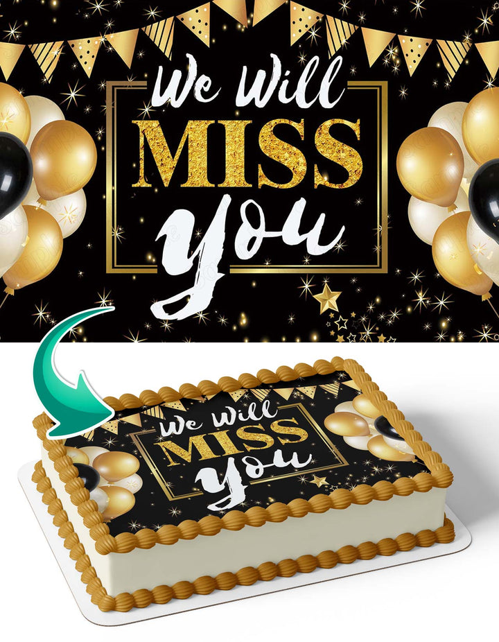 We Will Miss You Gold Black Edible Cake Toppers